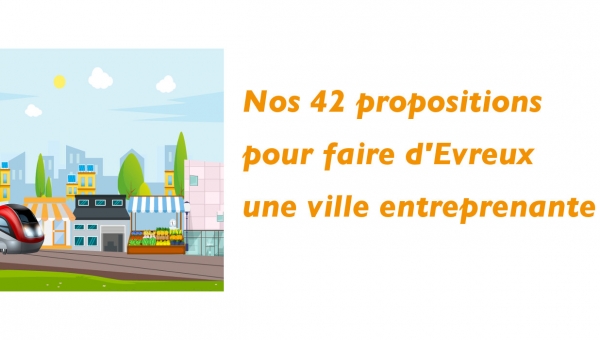 Nos 42 propositions pour faire d'Évreux une ville entreprenante