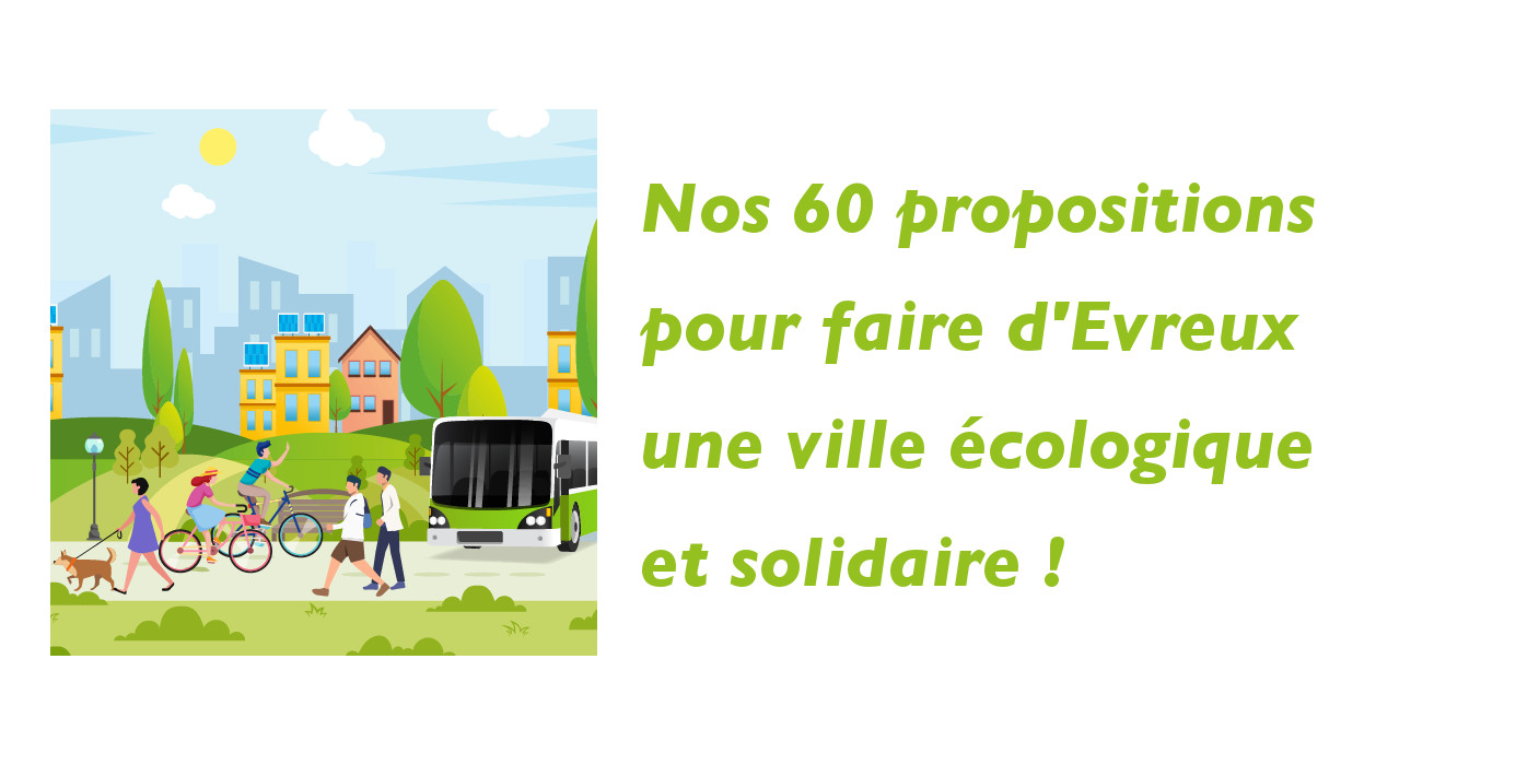 Nos 60 propositions pour faire d'Evreux une ville écologique et solidaire